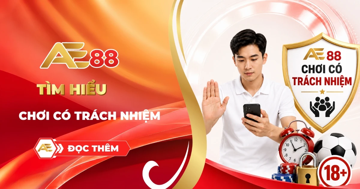 Chơi có trách nhiệm ae88