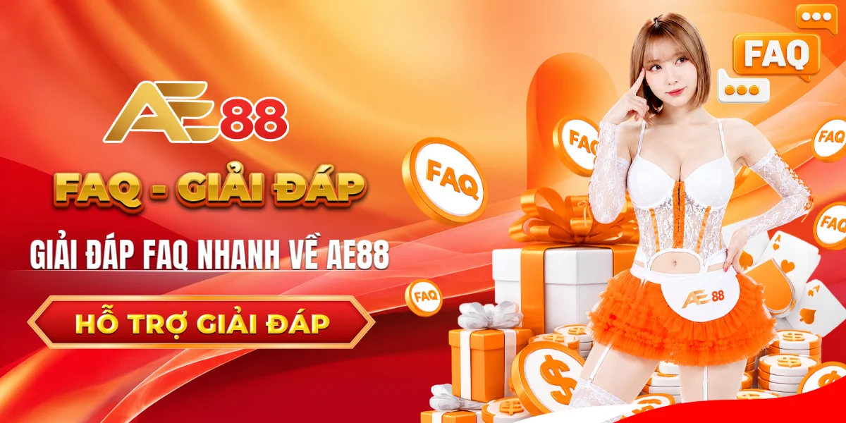 FAQ – Giải đáp các câu hỏi nhanh về AE88