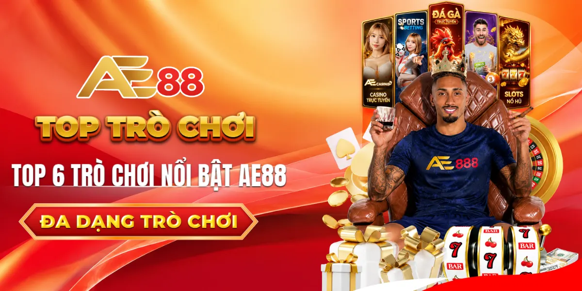 TOP 6 trò chơi cá cược trực tuyến tại AE88 nổi bật nhất